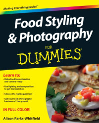 Alison Parks-Whitfield — Food Styling and Photography For Dummies