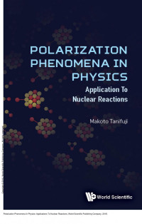 Makoto Tanifuji — Polarization Phenomena In Physics: Applications To Nuclear Reactions