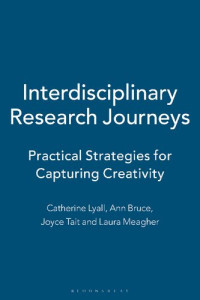 Catherine Lyall, Ann Bruce, Joyce Tait, Laura Meagher — Interdisciplinary Research Journeys