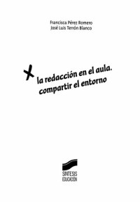 Francisca Pérez Romero — La redacción en el aula (Síntesis educación) (Spanish Edition)