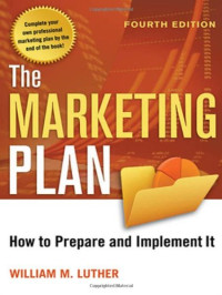 William M. Luther — The Marketing Plan: How to Prepare and Implement It