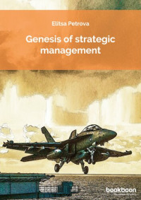 Elitsa Petrova — Genesis of strategic management