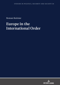 Roman Kuzniar — Europe In The International Order