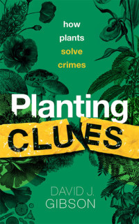 David J. Gibson — Planting Clues