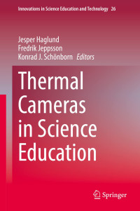 Jesper Haglund, Fredrik Jeppsson, Konrad J. Schönborn — Thermal Cameras in Science Education