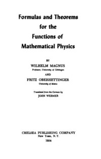 Wilhelm Magnus, Fritz Oberhettinger — Formulas and Theorems for the Functions of Mathematical Physics