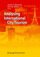 Josef A. Mazanec, Karl W. Wöber (auth.), o. Univ.-Prof. Dr. Josef A. Mazanec, Prof. Dr. Karl W. Wöber (eds.) — Analysing International City Tourism