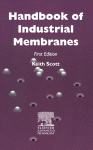 K. Scott (Auth.) — Handbook of Industrial Membranes