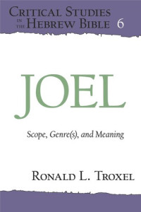 Ronald L. Troxel — Joel: Scope, Genre(s), and Meaning
