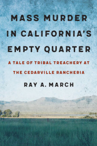 Ray A. March — Mass Murder in California's Empty Quarter