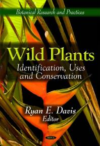 Ryan E. Davis — Wild Plants: Identification, Uses and Conservation : Identification, Uses and Conservation