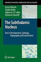 E. Marani, et al., — The subthalamic nucleus Part I, Development, cytology, topography and connections