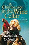 Patricia Cavendish O’Neill — A Chimpanzee in the Wine Cellar