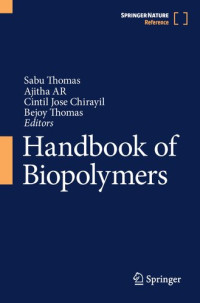 Sabu Thomas, Ajitha AR, Cintil Jose Chirayil, Bejoy Thomas, (eds.) — Handbook of Biopolymers