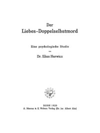 Elias Hurwicz — Der Liebes-Doppelselbstmord: Eine psychologische Studie