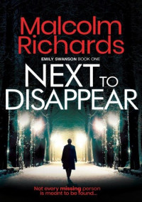 Malcolm Richards — Next to Disappear