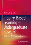 Harald A. Mieg — Inquiry-Based Learning - Undergraduate Research: The German Multidisciplinary Experience