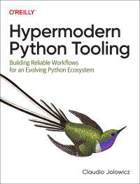 Claudio Jolowicz — Hypermodern Python Tooling - Early access