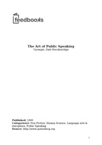 Dale Carnegie — The art of public speaking: the unabridged classic by Carnegie & Esenwein
