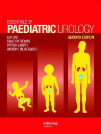 David F.M. Thomas; Patrick G. Duffy; Anthony M.K. Rickwood — Essentials of Paediatric Urology