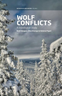 Ketil Skogen; Olve Krange; Helene Figari — Wolf Conflicts: A Sociological Study