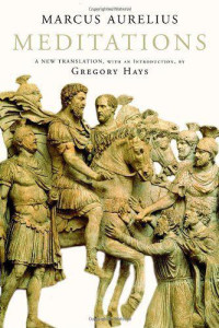 Emperor of Rome Marcus Aurelius;Hays, Gregory — Meditations