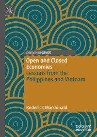 Roderick Macdonald — Open and Closed Economies: Lessons from the Philippines and Vietnam