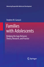 Stephen M. Gavazzi (auth.) — Families with Adolescents: Bridging the Gaps Between Theory, Research, and Practice