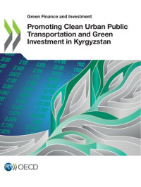 OECD — Promoting clean urban public transportation and green investment in kyrgyzstan.