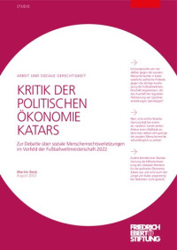 Martin Beck — KRITIK DER POLITISCHEN ÖKONOMIE KATARS : Zur Debatte über soziale Menschenrechtsverletzungen im Vorfeld der Fußballweltmeisterschaft 2022