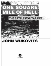 Wukovits, John — One square mile of hell: the battle for tarawa