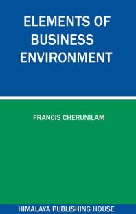 Francis Cherunilam — Elements of Business Environment