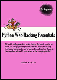 Earnest Wish, Leo — Python Web Hacking Essentials