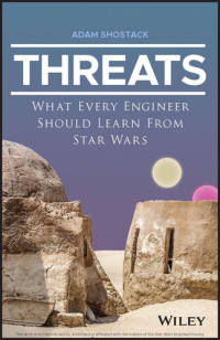 Adam Shostack — Threats: What Every Engineer Should Learn From Star Wars