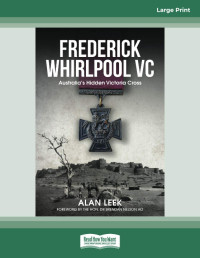 Alan Leek — Frederick Whirlpool VC: Australia's Hidden Victoria Cross