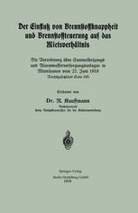 Dr. R. Kauffmann (auth.) — Der Einfluß von Brennstoffknappheit und Brennstoffteuerung auf das Mietsverhältnis: Die Verordnung über Sammelheizungs- und Warmwasserversorgungsanlagen in Mieträumen vom 22. Juni 1919. Reichsgesetzblatt Seite 595