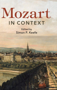 Simon P. Keefe (editor) — Mozart in Context (Composers in Context)