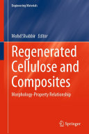 Mohd Shabbir — Regenerated Cellulose and Composites: Morphology-Property Relationship