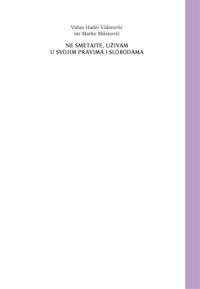 Vidan Hadzi-Vidanovic, Marko Milanovic — Ne Smetajte, Uzivam u Svojim Pravima i Slobodama