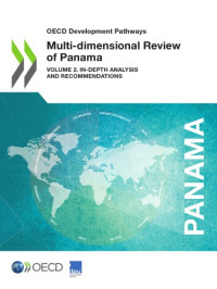 coll. — Multi-Dimensional Review of Panama : Volume 2: In-depth Analysis and Recommendations