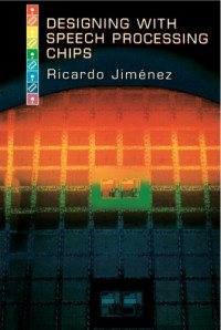 Jimenez, Ricardo — Designing with Speech Processing Chips.