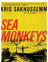 Saknussemm, Kris — Sea Monkeys: a Memory Book