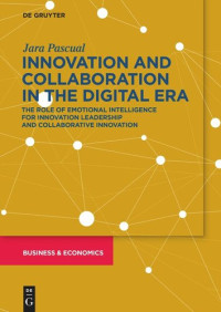 Jara Pascual — Innovation and Collaboration in the Digital Era: The Role of Emotional Intelligence for Innovation Leadership and Collaborative Innovation