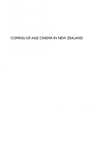 Alistair Fox — Coming-of-Age Cinema in New Zealand: Genre, Gender and Adaptation