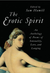 Sam Hamill — The Erotic Spirit