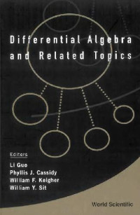 P. Cassidy, Li Guo, William F. Keigher, Phyllis J. Cassidy, William Y. Sit — Differential algebra and related topics: proceedings of the International Workshop, Newark Campus of Rutgers, The State University of New Jersey, 2-3 November 2000