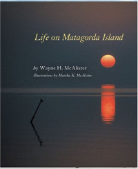 Wayne H. McAlister, Martha K. McAlister — Life on Matagorda Island