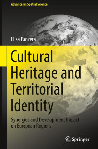 Elisa Panzera — Cultural Heritage and Territorial Identity: Synergies and Development Impact on European Regions