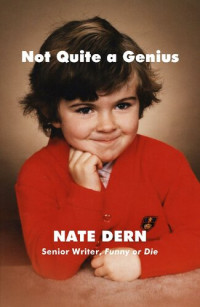 Nate Dern — Not Quite a Genius