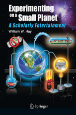 William W. Hay (auth.) — Experimenting on a Small Planet: A Scholarly Entertainment